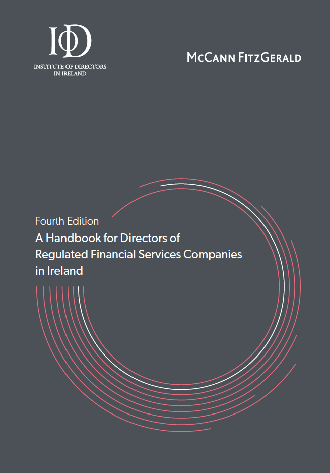 A Handbook for Directors of Regulated Financial Services Companies in Ireland: Fourth Edition